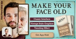 Make your face old , face old app