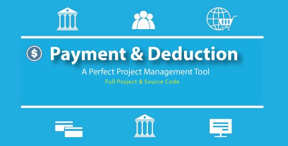 Payment / Deduction Management System with source code