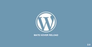 Mate Hover Reload | Wordpress Plugin