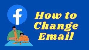 Facebook how to change email
