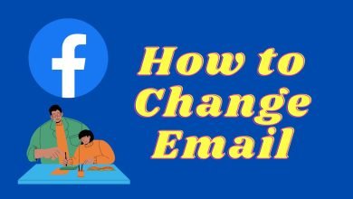 Photo of Facebook How to Change Email